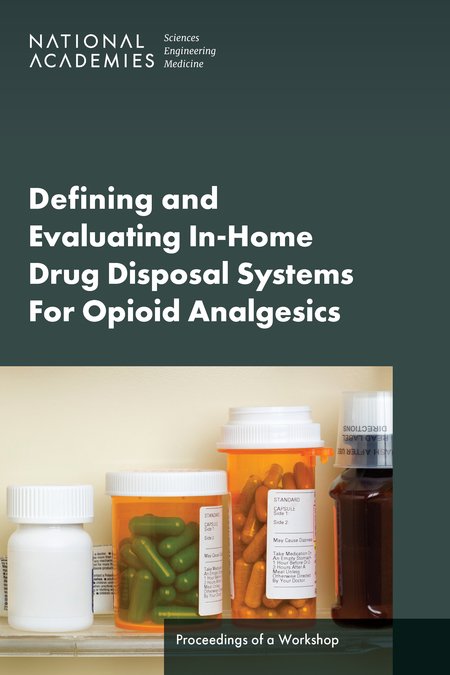 Defining and Evaluating In-Home Drug Disposal Systems For Opioid Analgesics Workshop Book Cover 