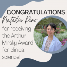 "Congratulations Natalie Pino for receiving  the Arthur  Mirsky Award  for clinical  science!" with image of Natalie Pino